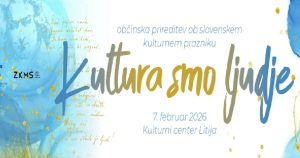 KULTURA SMO LJUDJE – osrednja občinska prireditev ob slovenskem kutlurnem prazniku