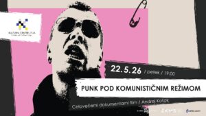 Kino v Litiji: PUNK POD KOMUNISTIČNIM REŽIMOM