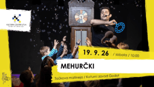 Tačkova matineja: MEHURČKI
