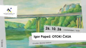Igor Papež: OTOKI ČASA, otvoritev razstave
